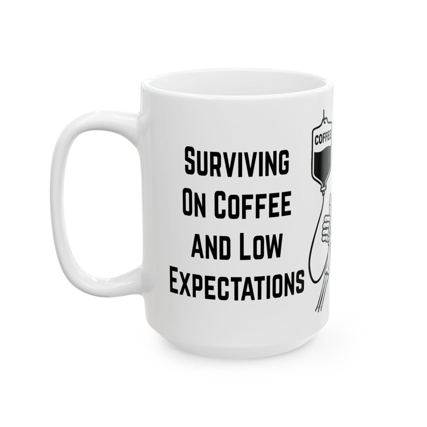 Surviving on Coffee & Low Expectations Mug