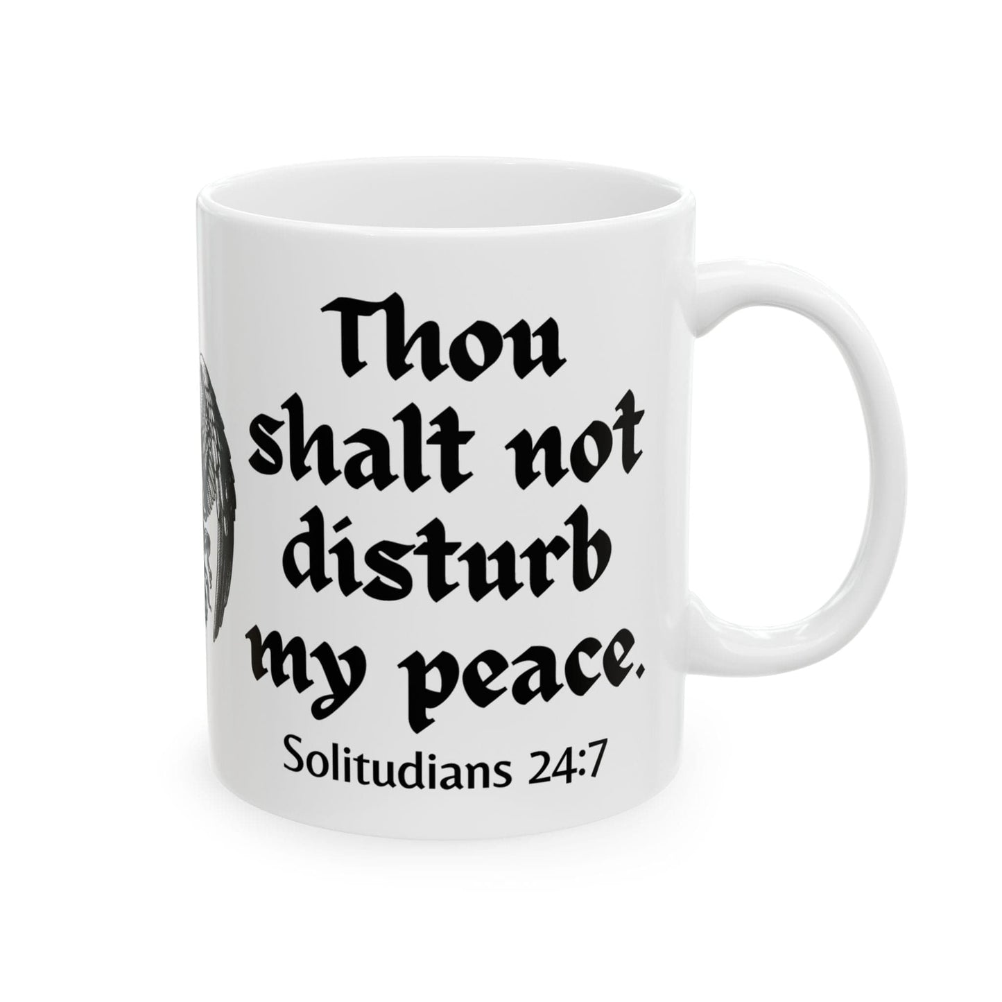 Thou Shalt Not Disturb My Peace Mug
