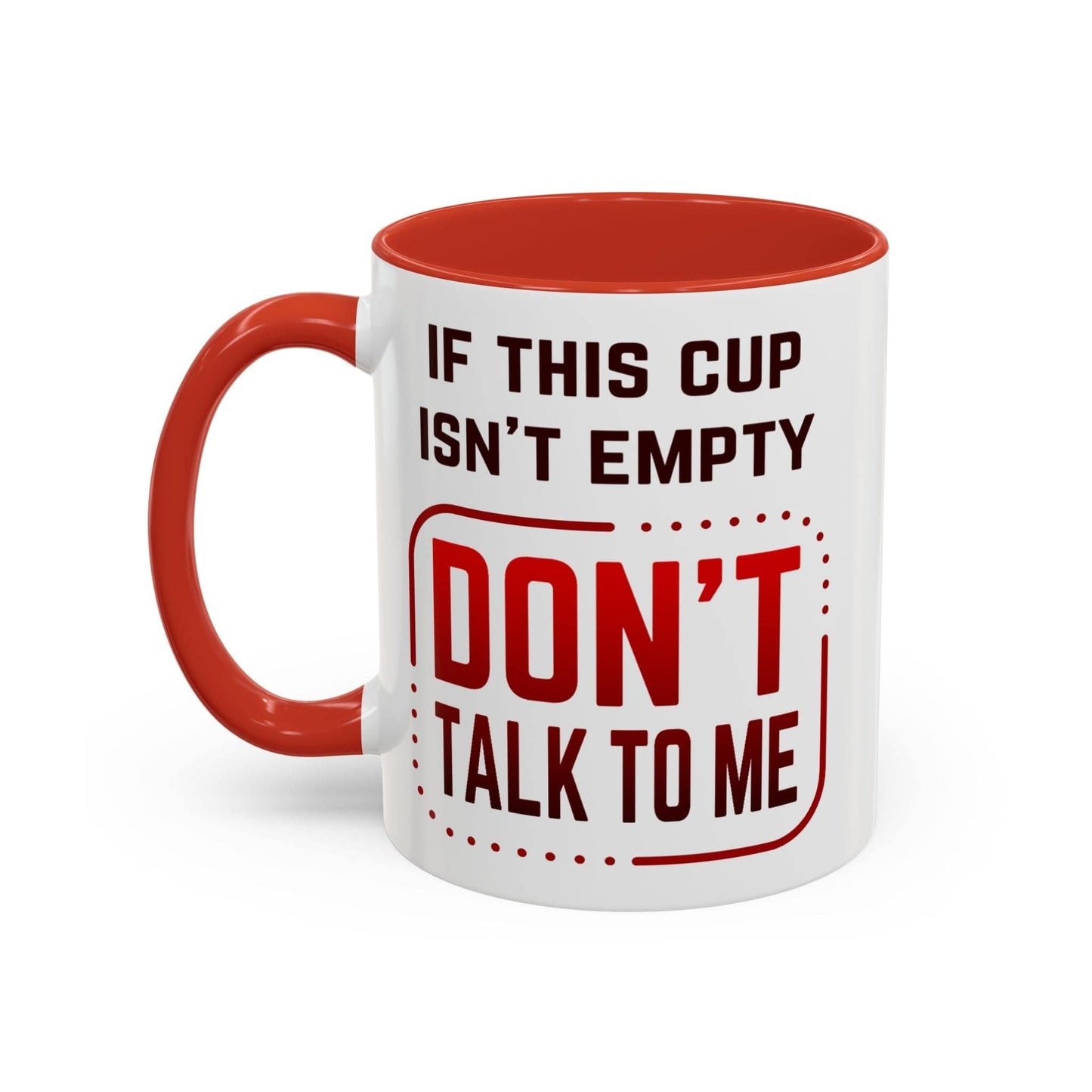 Don't Talk To Me Mug