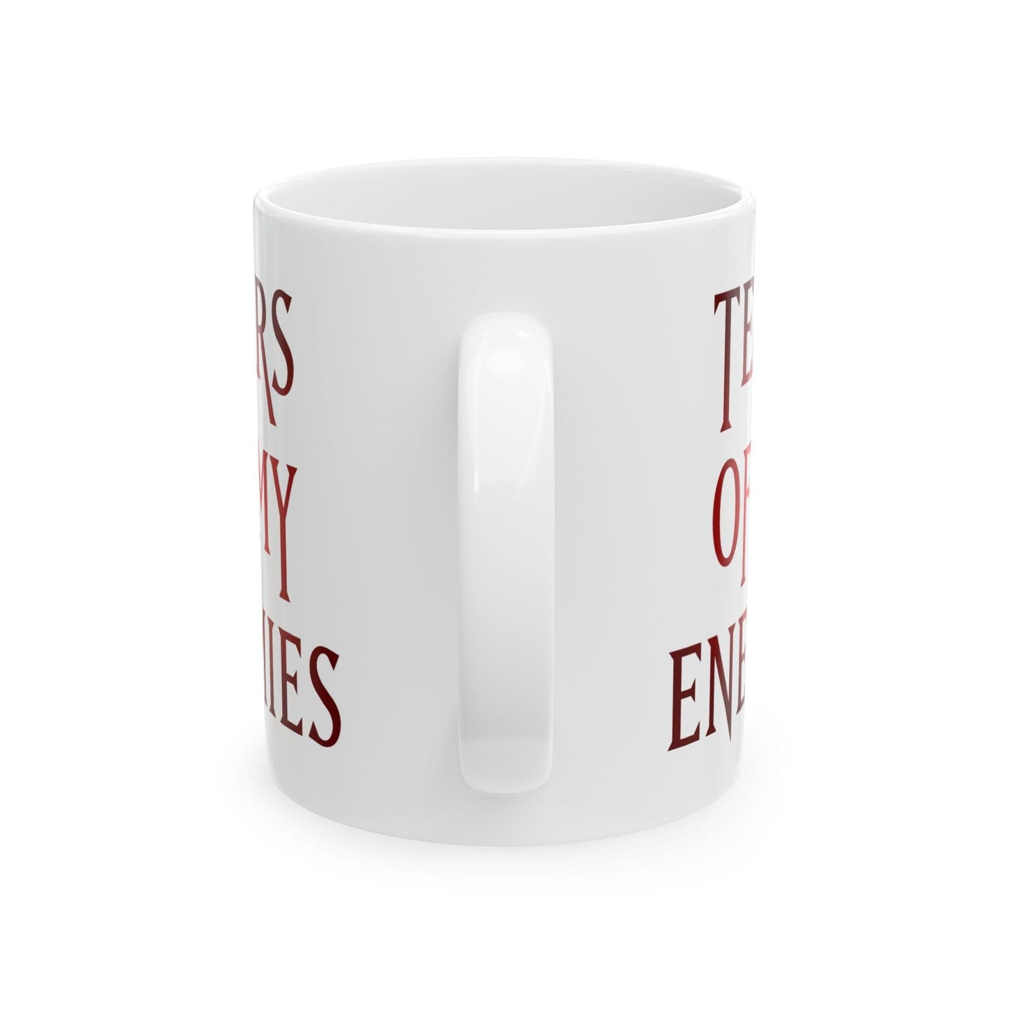 Tears of My Enemies Mug