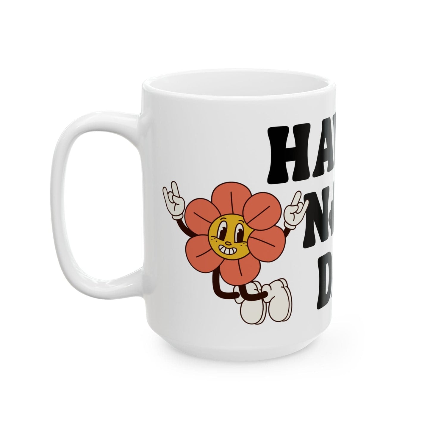 Have A Nice Day Mug