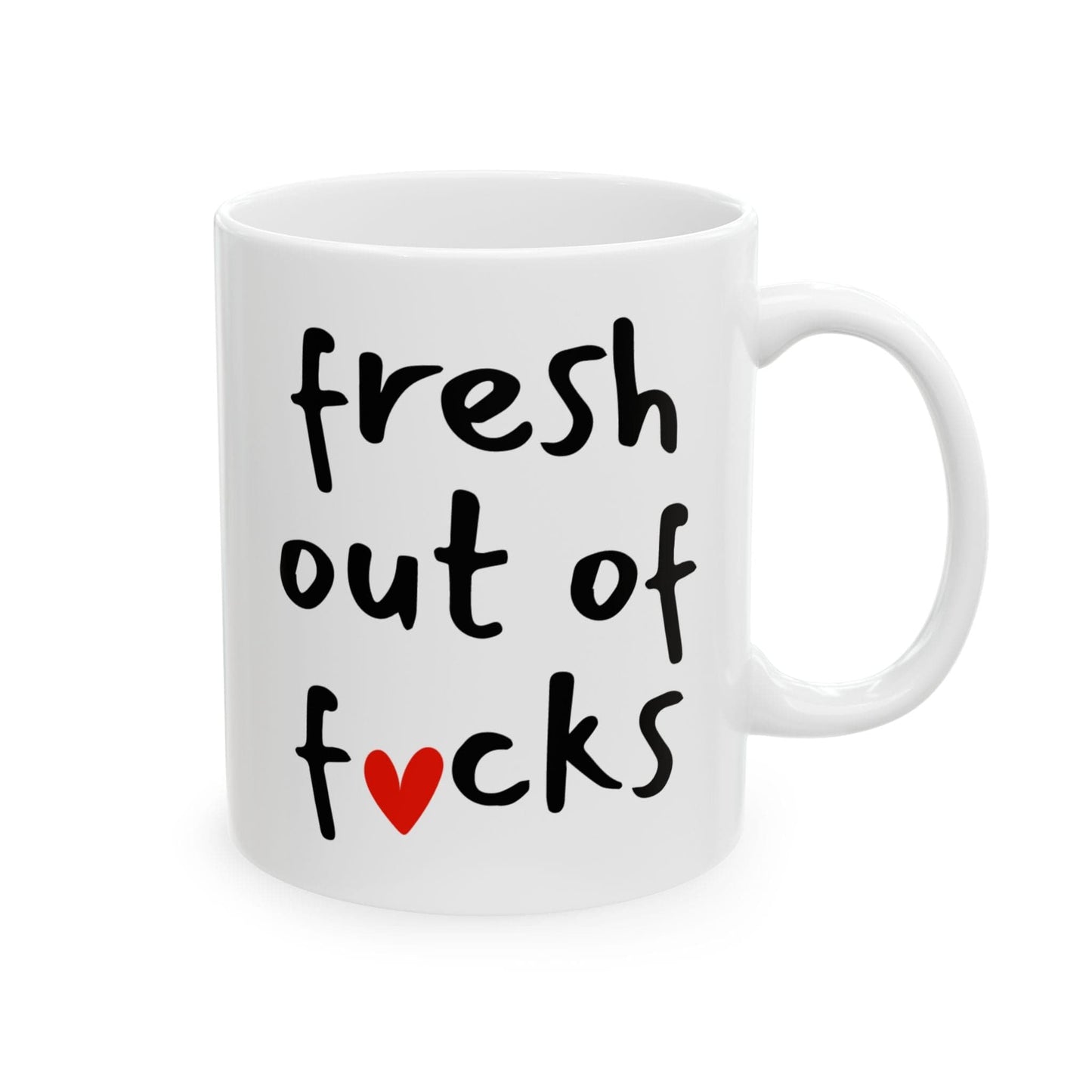 Fresh Out Of Fucks Mug