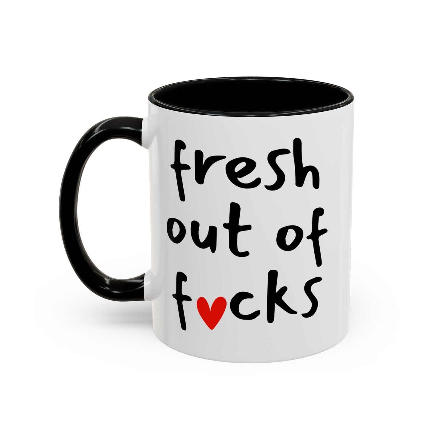 Fresh Out Of Fucks Mug