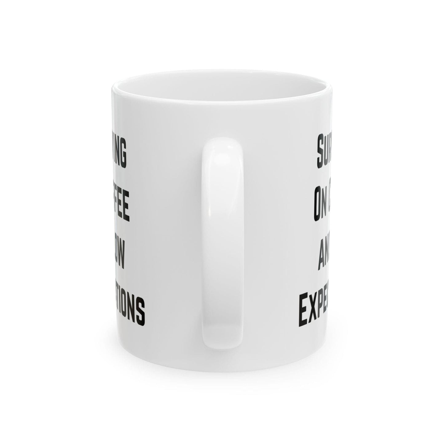 Surviving on Coffee & Low Expectations Mug