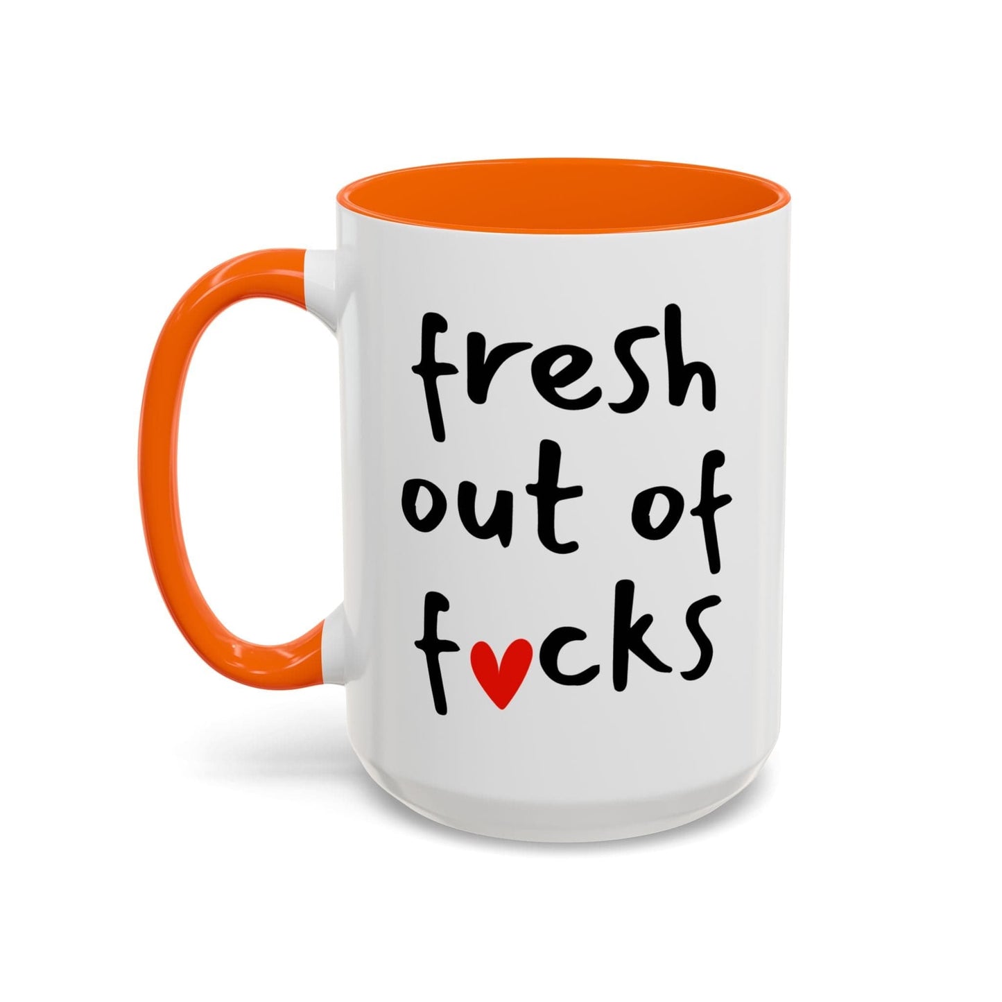 Fresh Out Of Fucks Mug