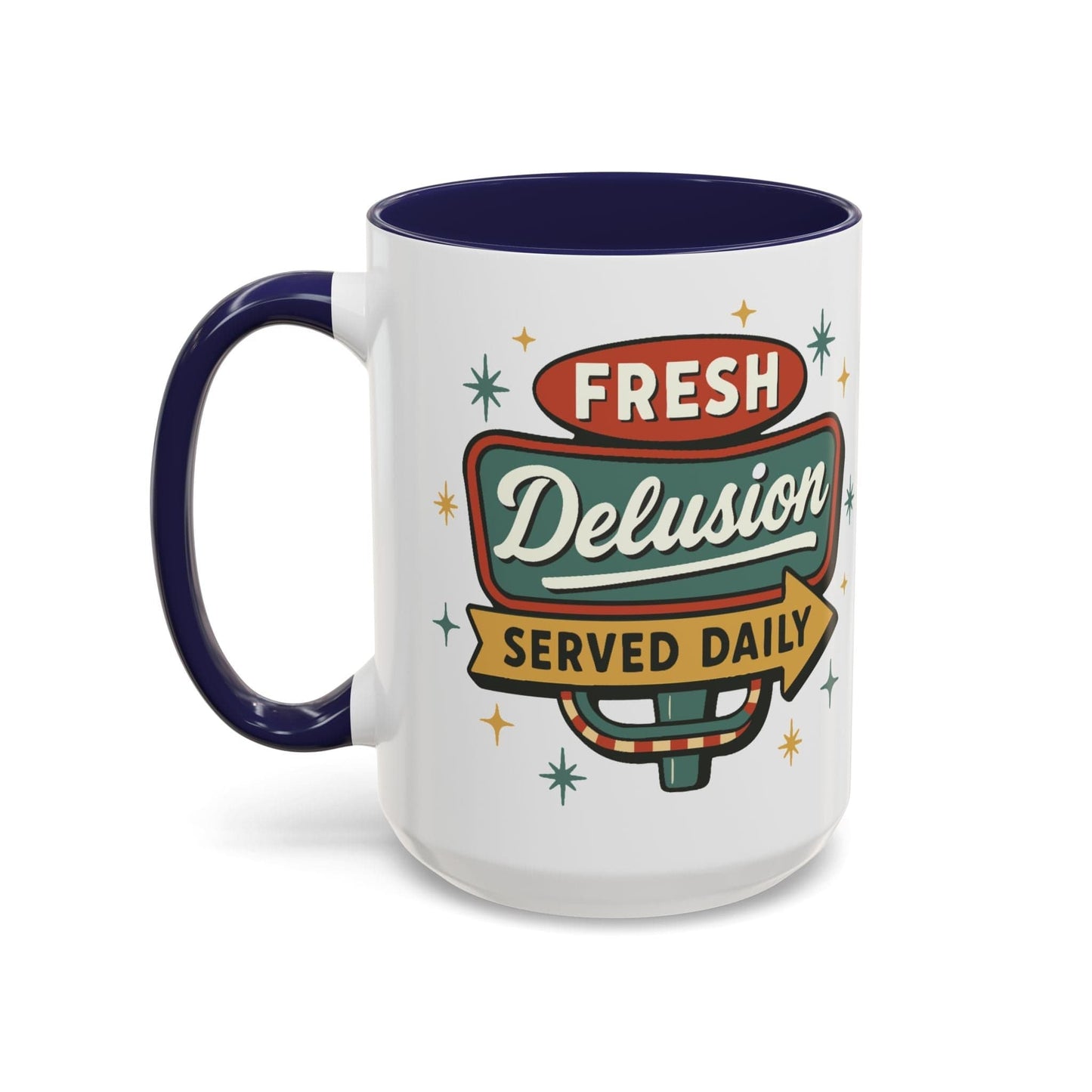 Fresh Delusion Served Daily Mug