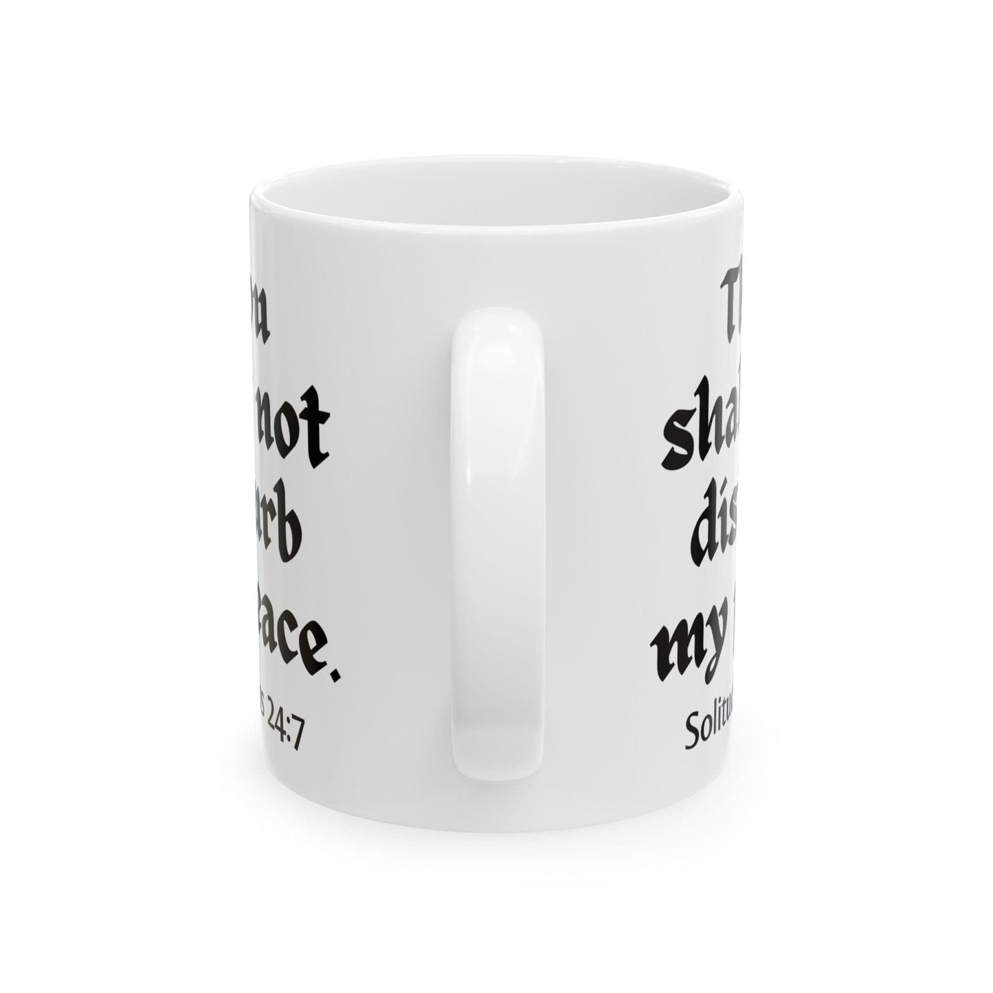 Thou Shalt Not Disturb My Peace Mug