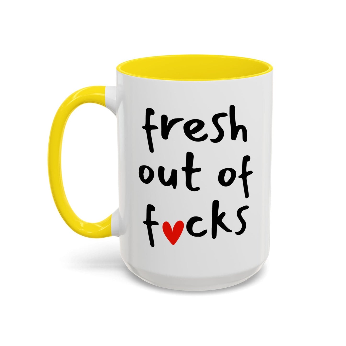 Fresh Out Of Fucks Mug