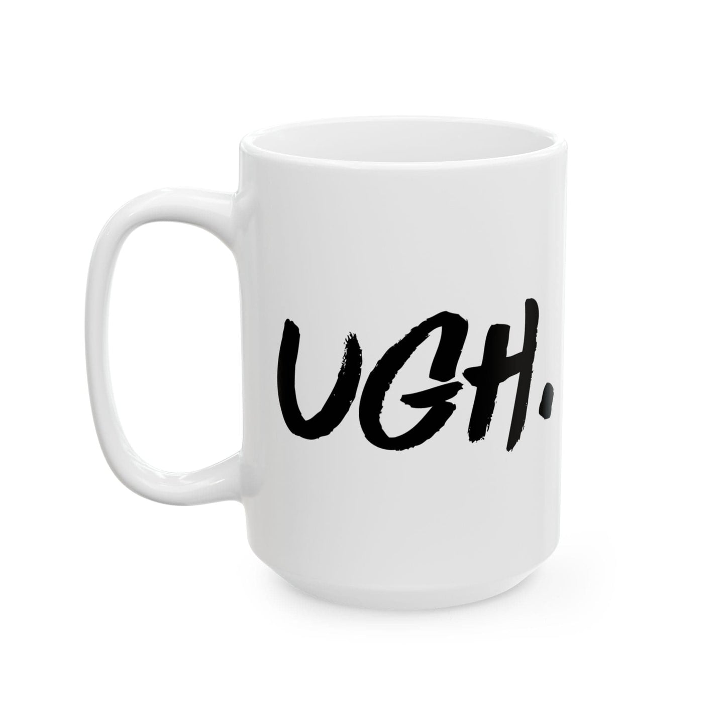 Ugh Mug