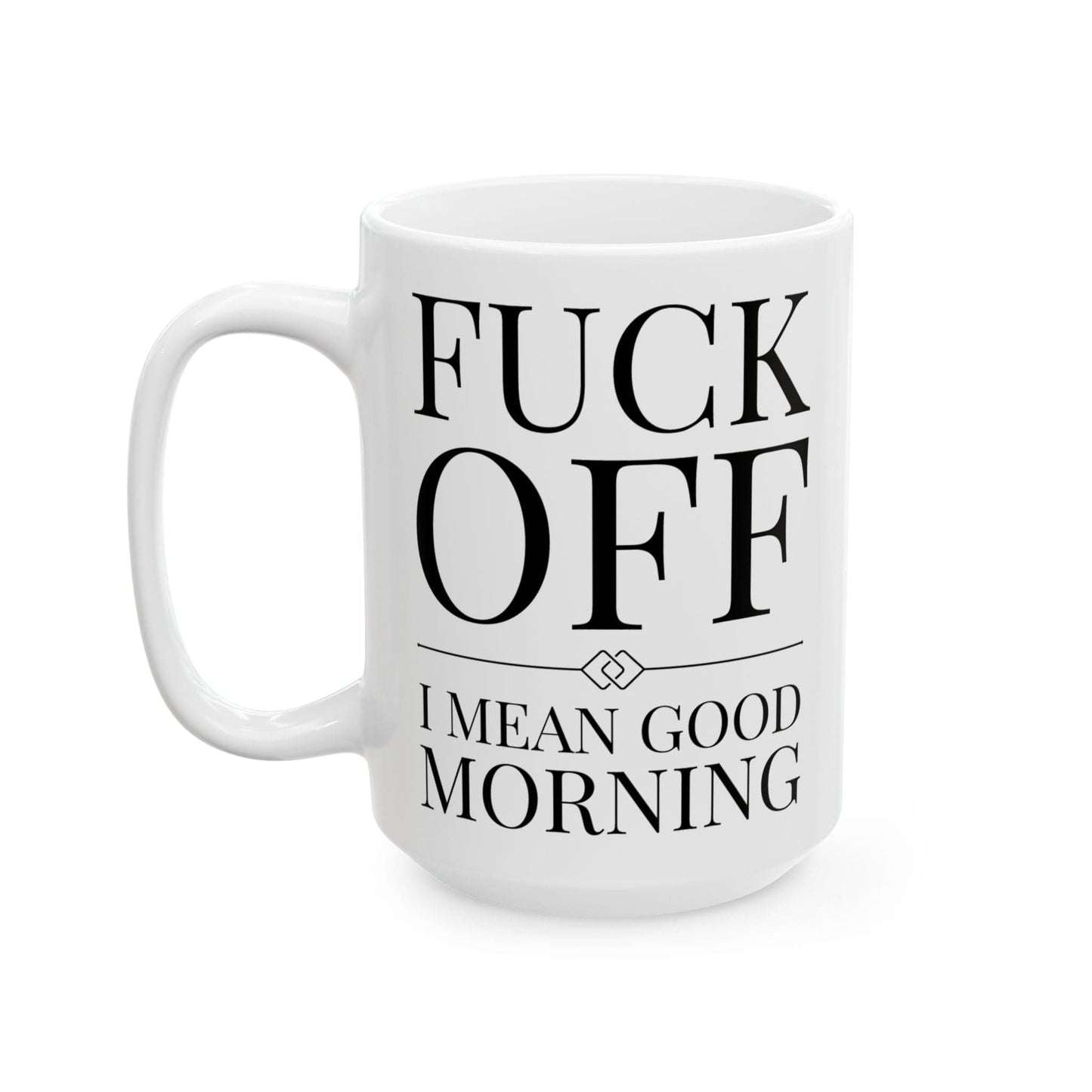 Fuck Off Mug