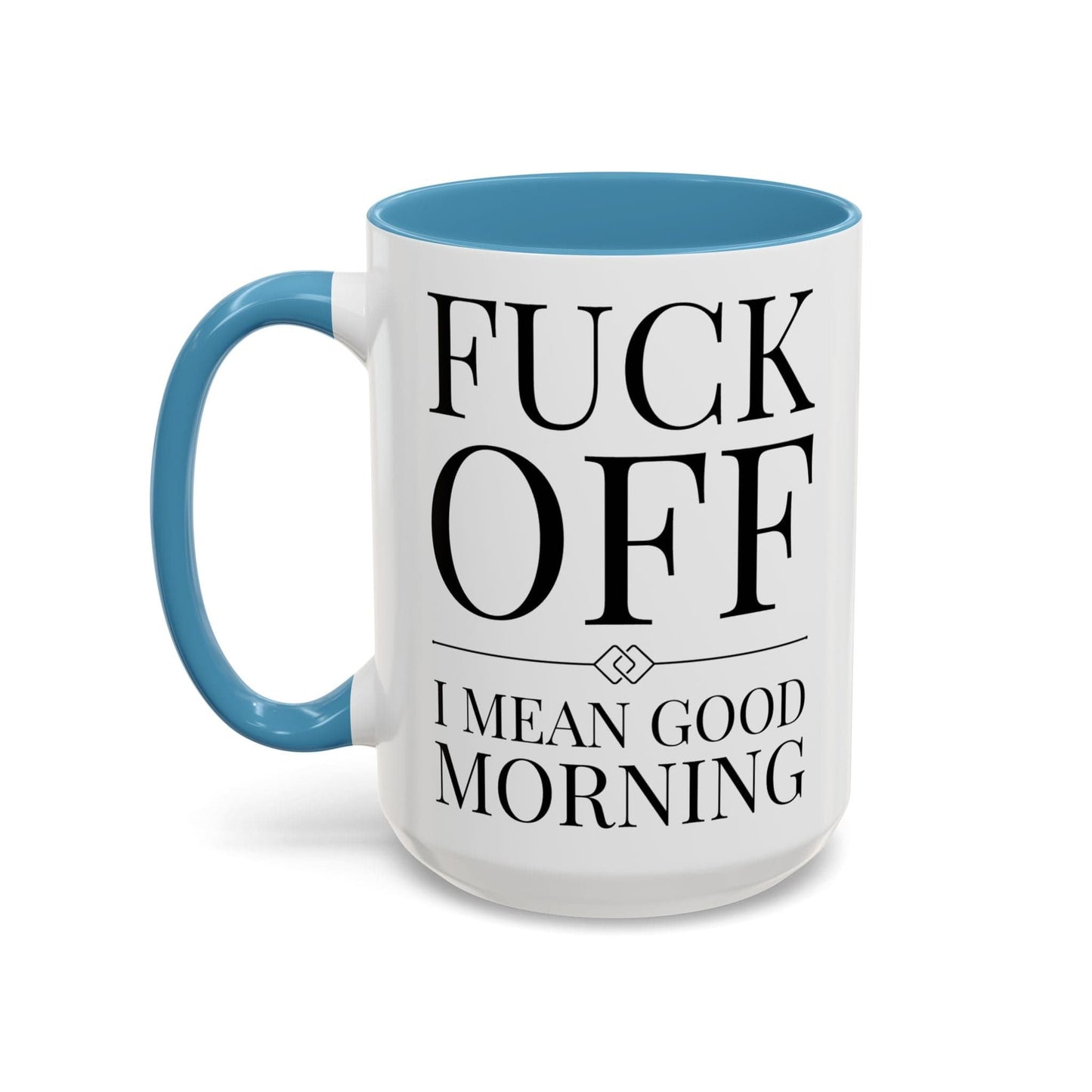 Fuck Off Mug