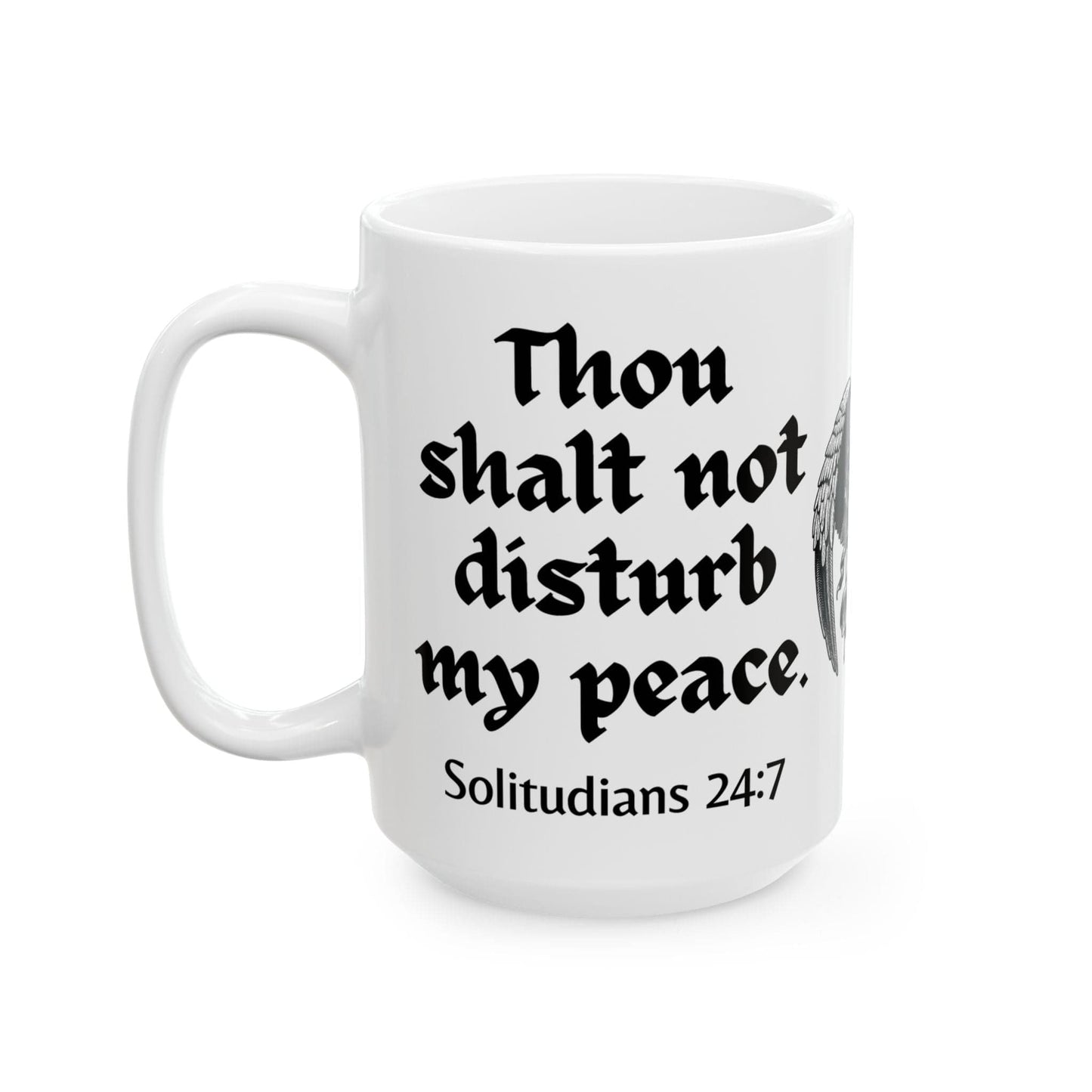 Thou Shalt Not Disturb My Peace Mug