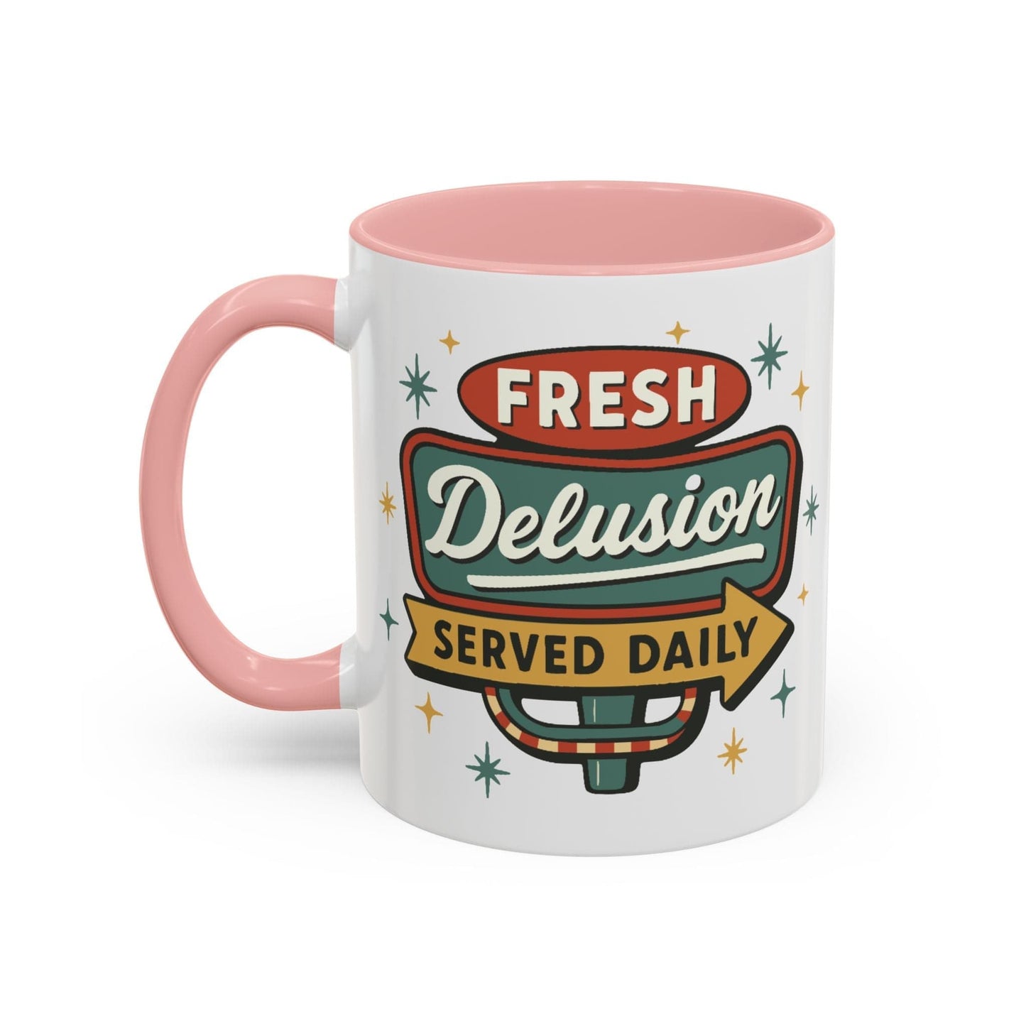 Fresh Delusion Served Daily Mug