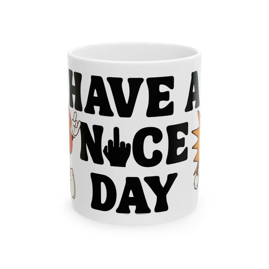 Have A Nice Day Mug