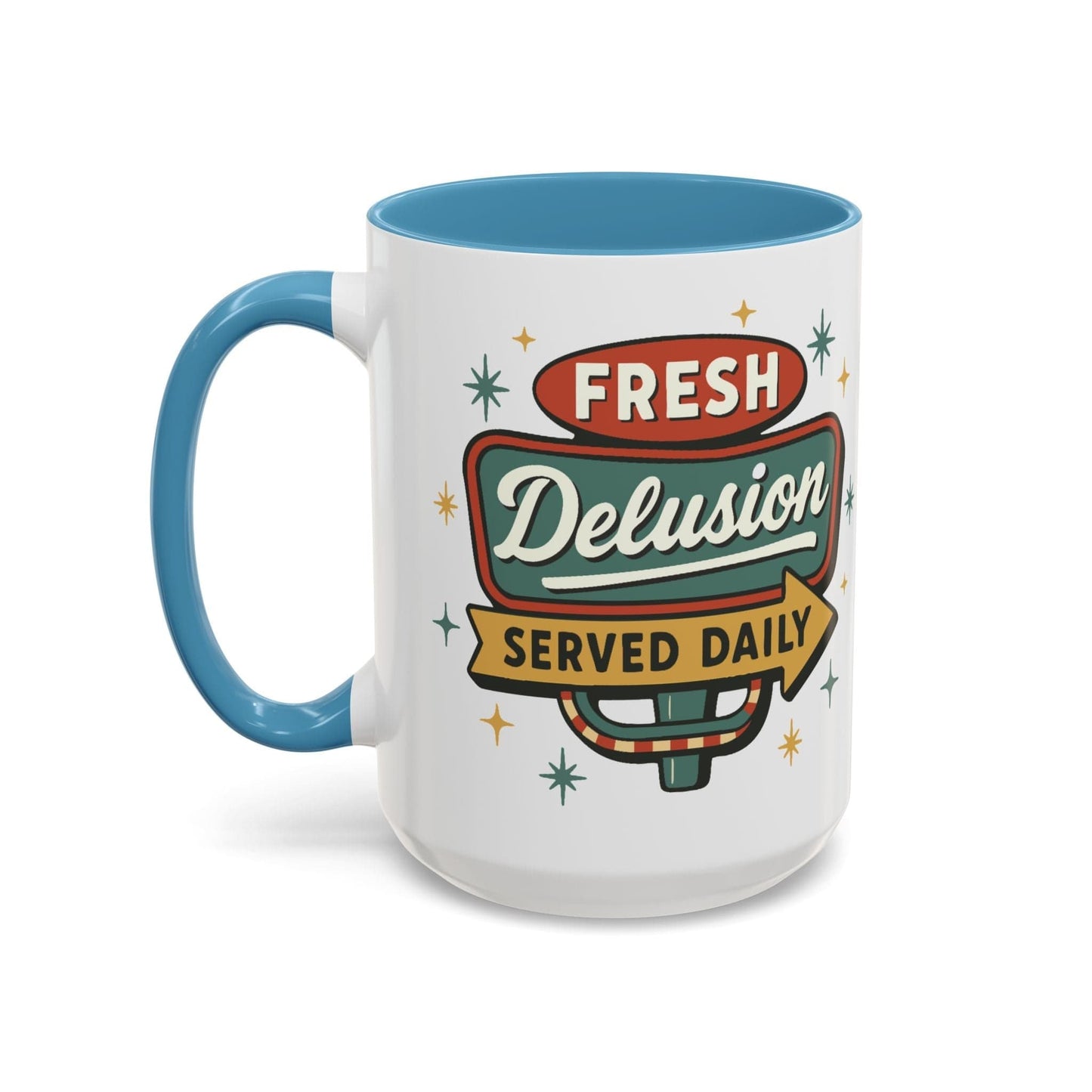 Fresh Delusion Served Daily Mug