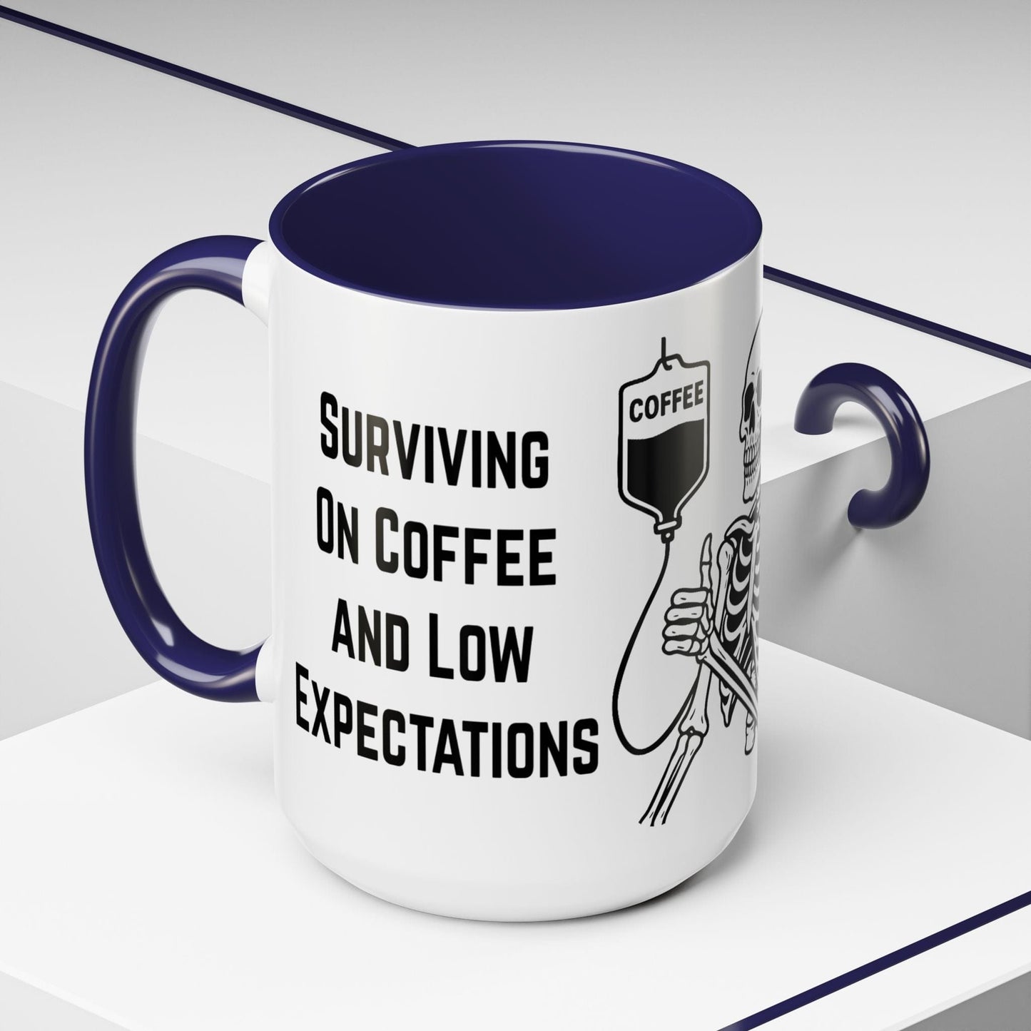 Surviving on Coffee & Low Expectations Mug