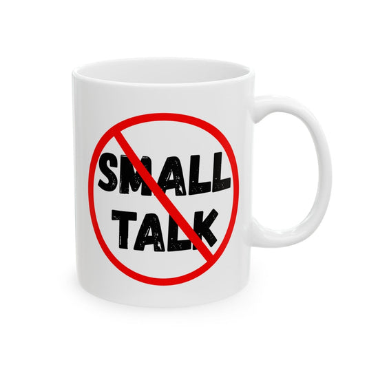 No Small Talk Mug