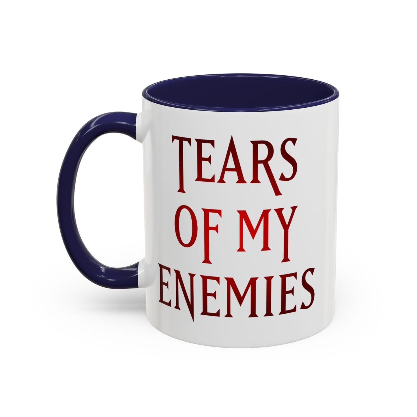 Tears of My Enemies Mug