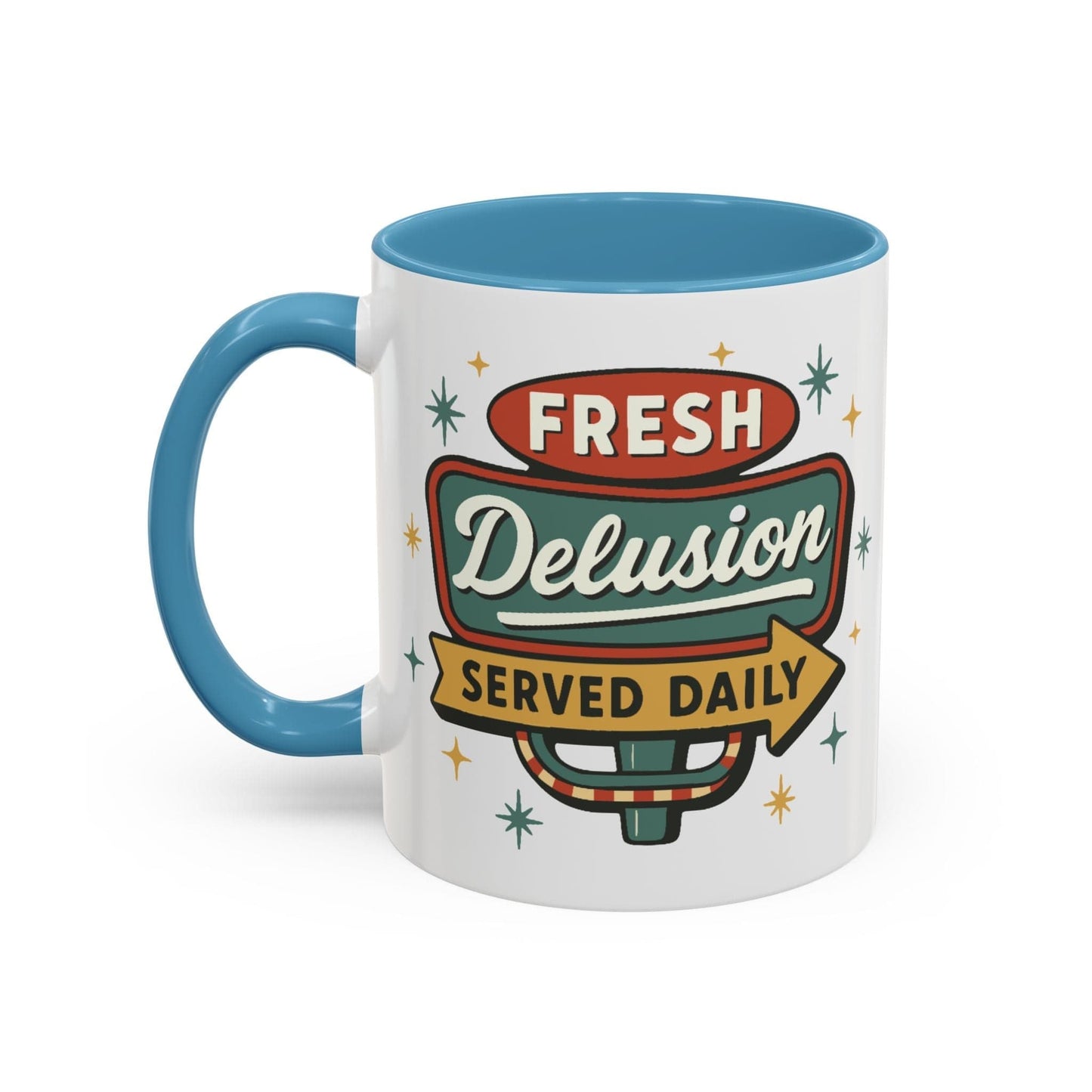 Fresh Delusion Served Daily Mug