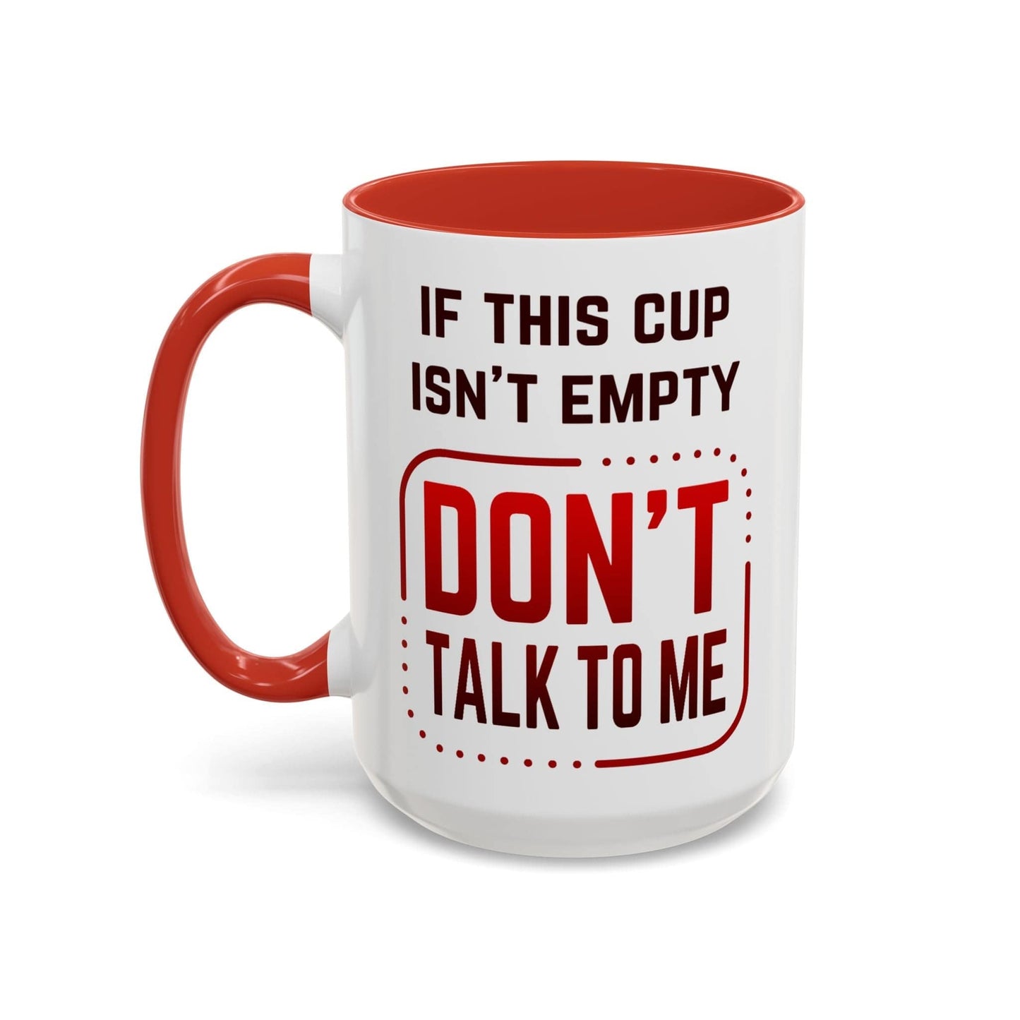 Don't Talk To Me Mug
