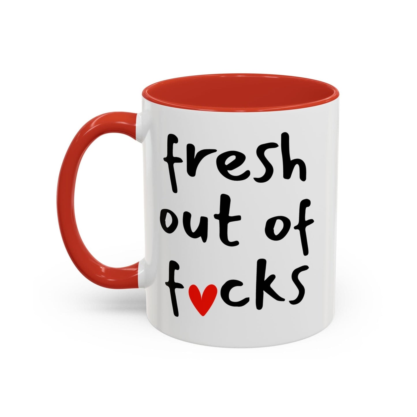 Fresh Out Of Fucks Mug