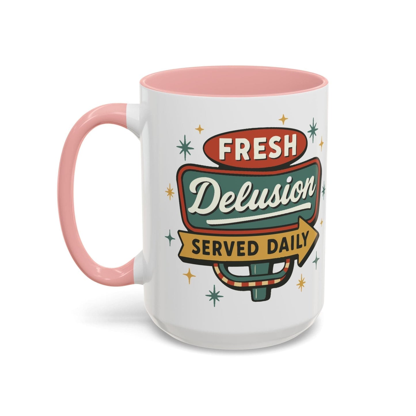 Fresh Delusion Served Daily Mug