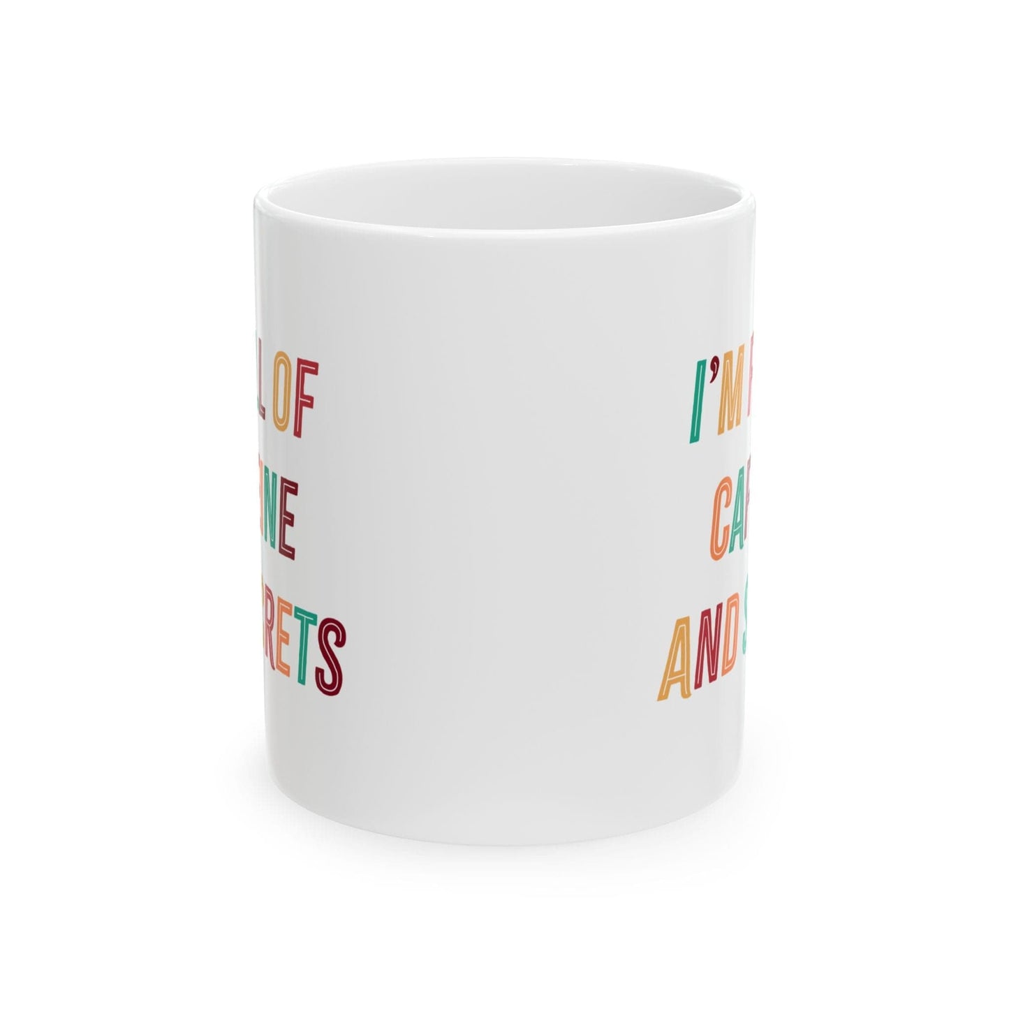 I’m Full of Caffeine and Secrets Mug