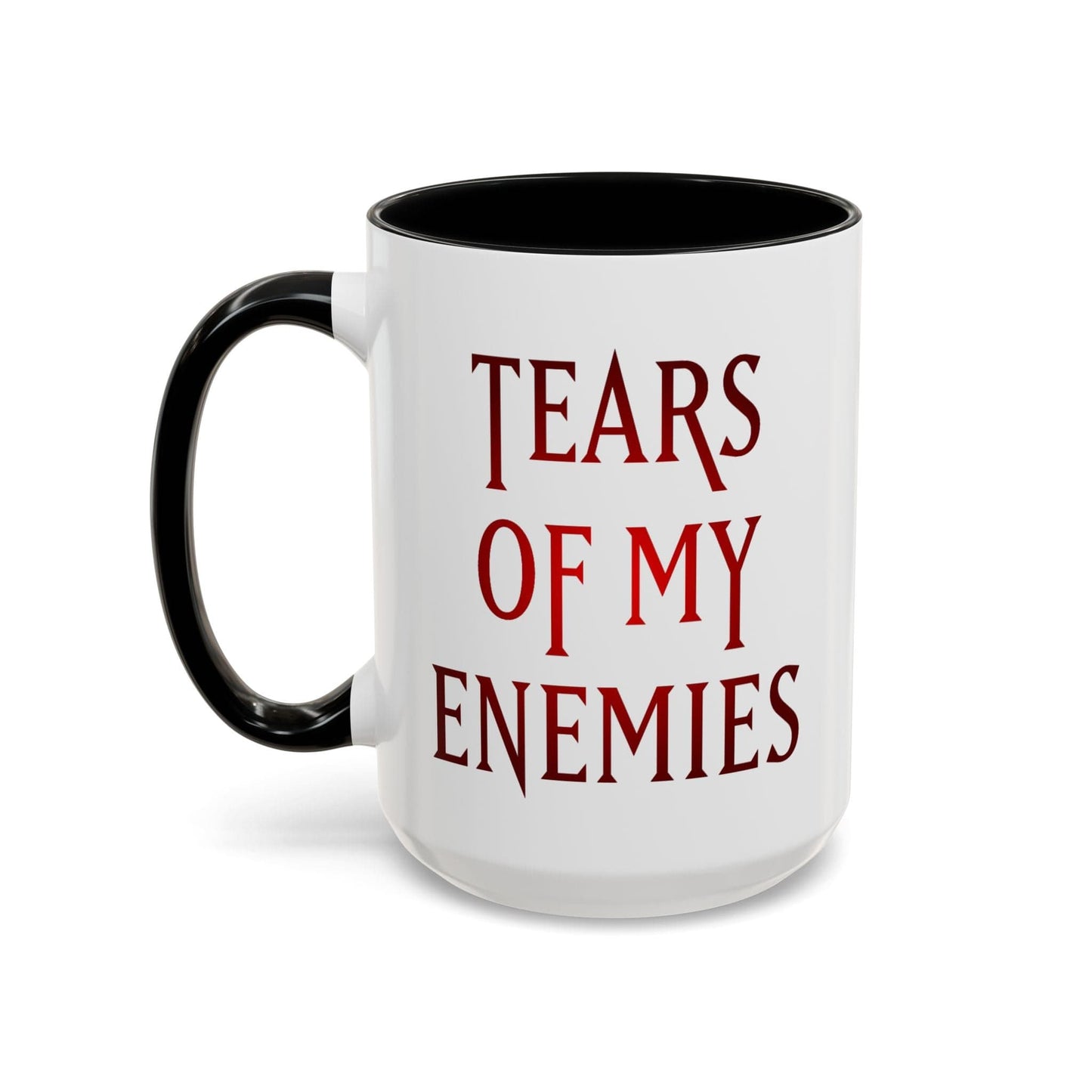 Tears of My Enemies Mug