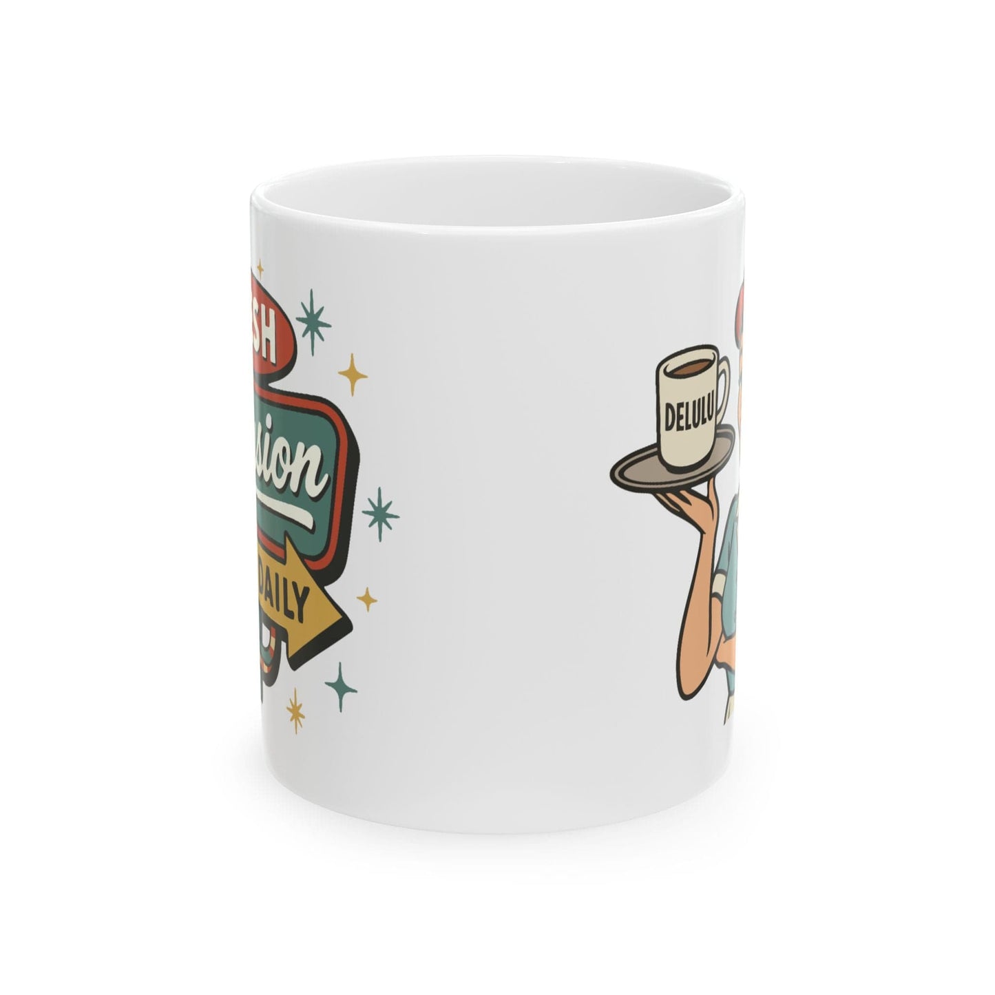 Fresh Delusion Served Daily Mug