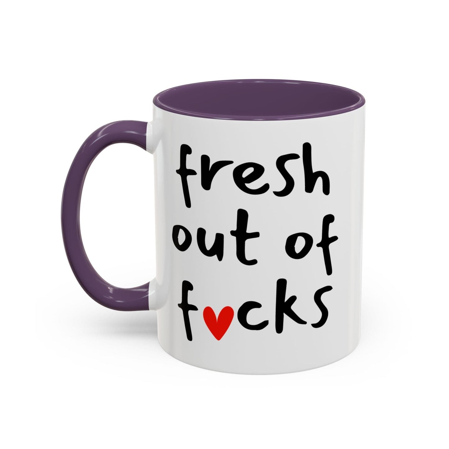 Fresh Out Of Fucks Mug