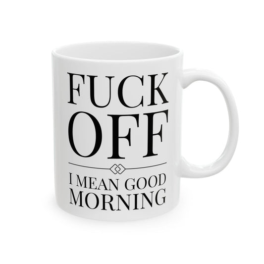 Fuck Off Mug