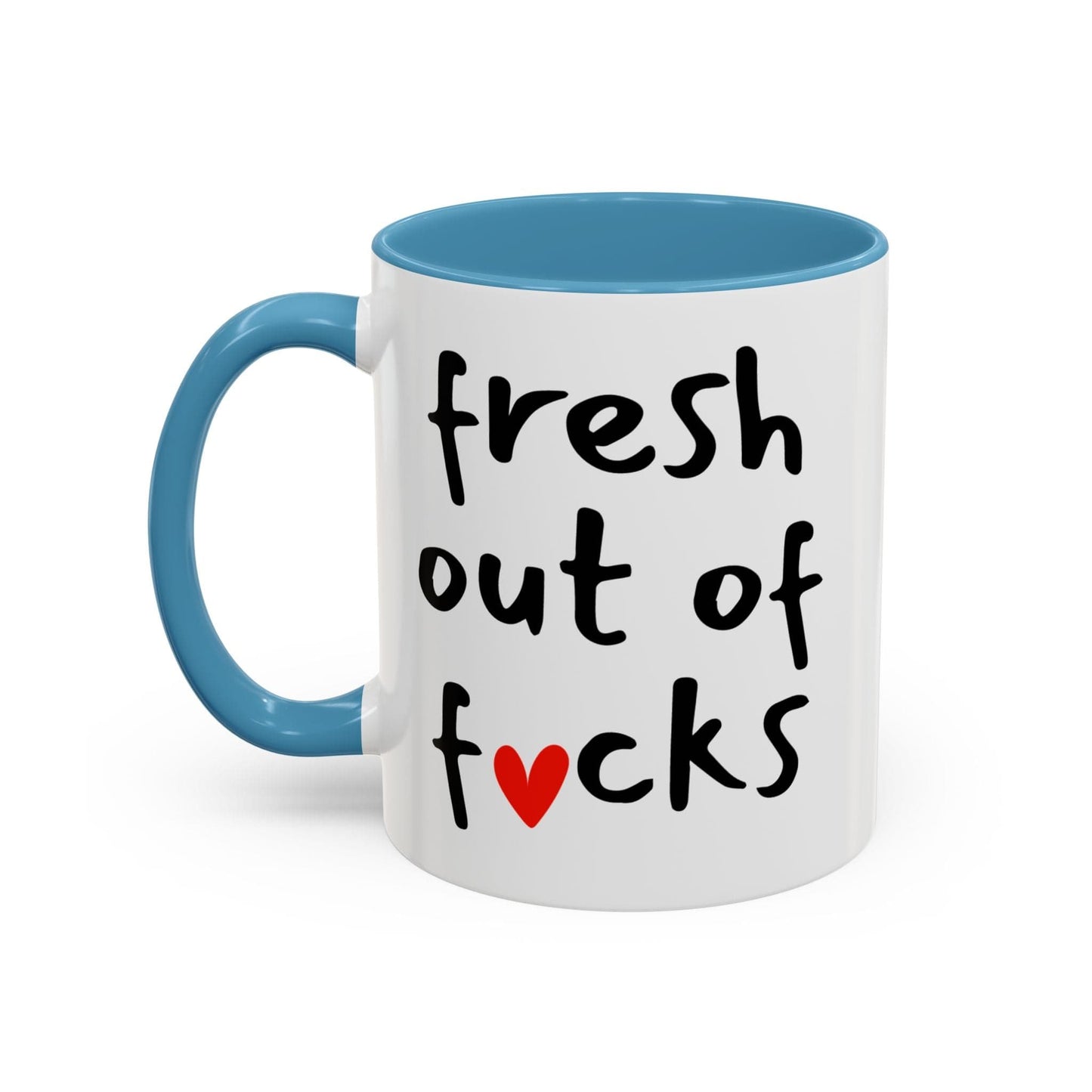Fresh Out Of Fucks Mug