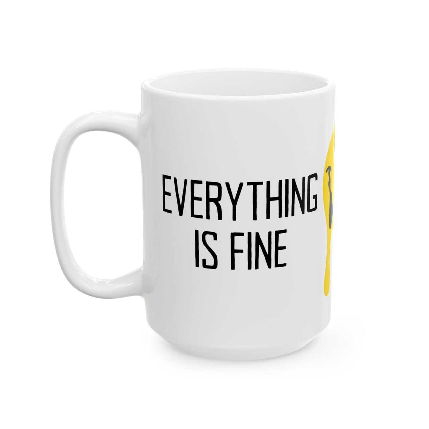 Everything Is Fine Mug