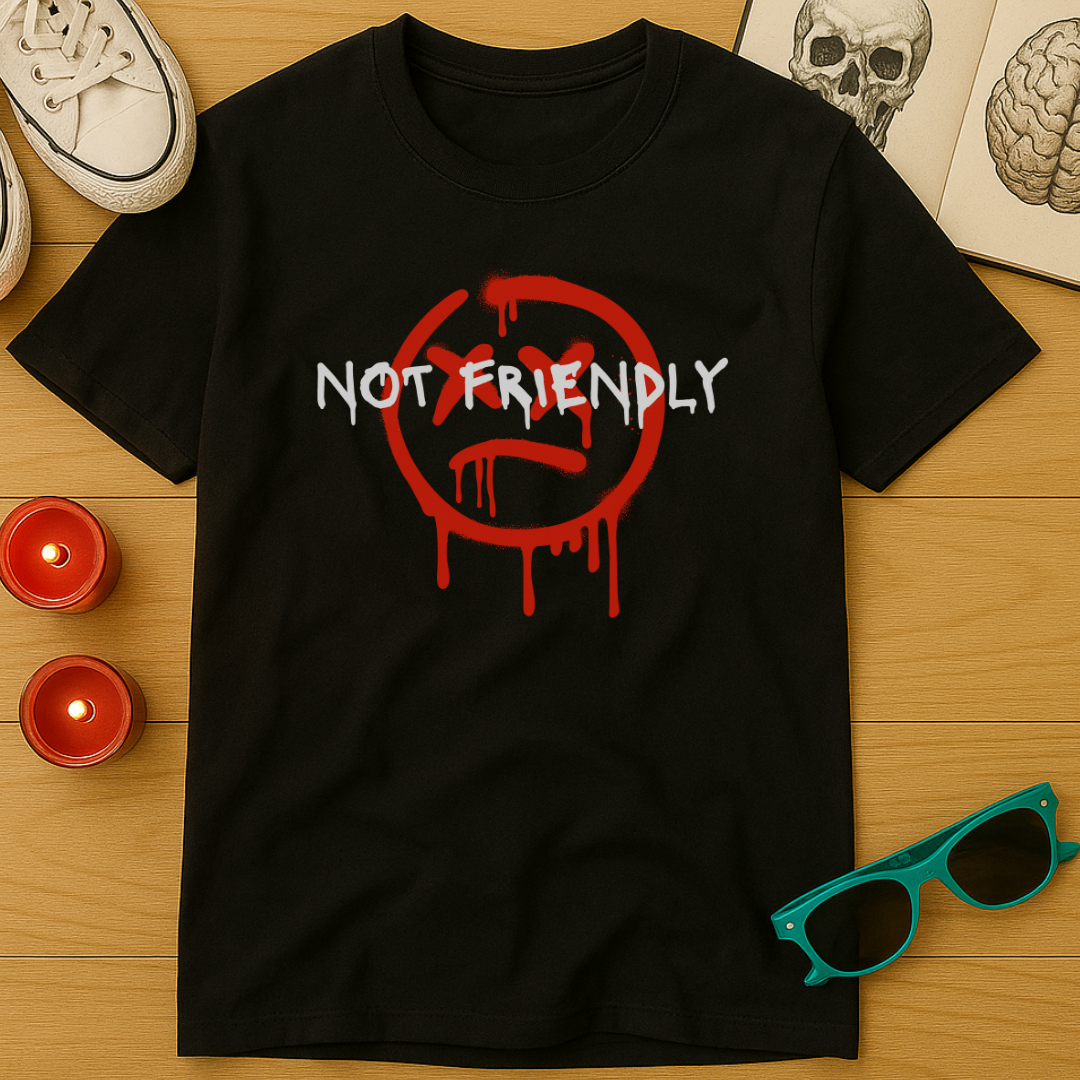 Not Friendly T-Shirt