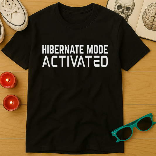 Hibernate Mode: Activated T-Shirt
