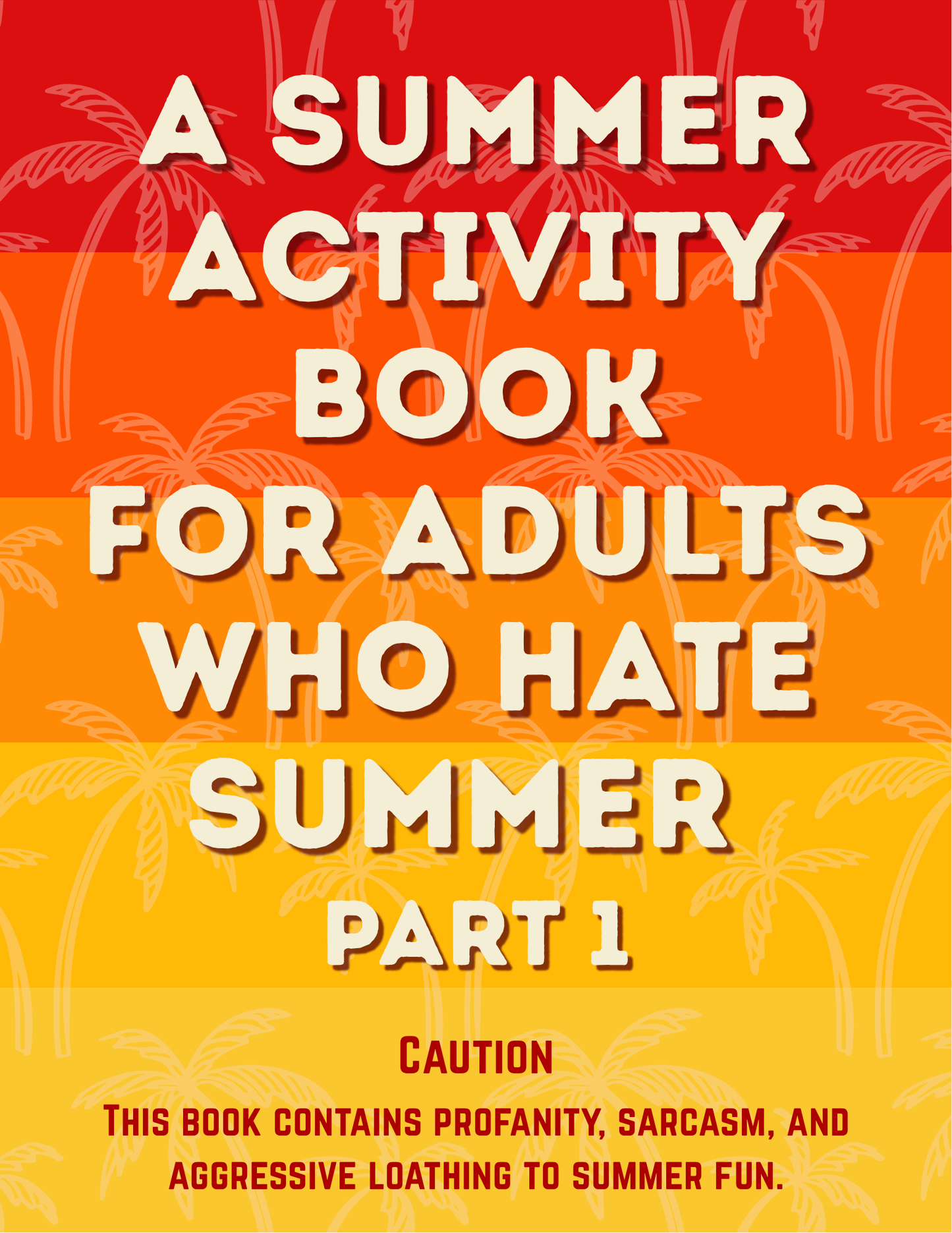 A Summer Activity Book For Adults Who Hate Summer Pt. 1
