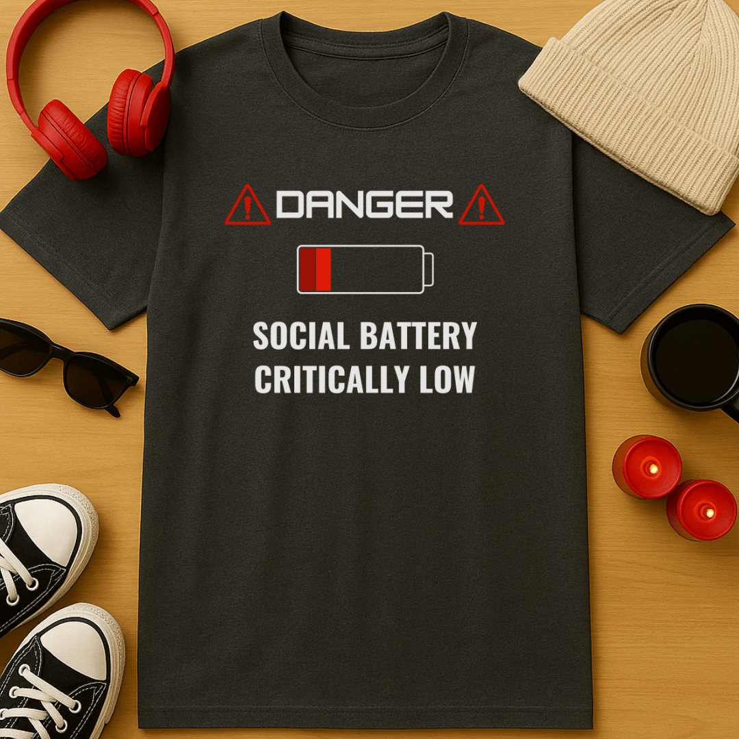 Social Battery Critically Low T-Shirt