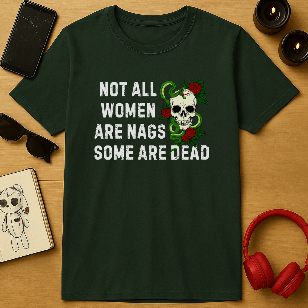 Not All Women Are Nags T-Shirt