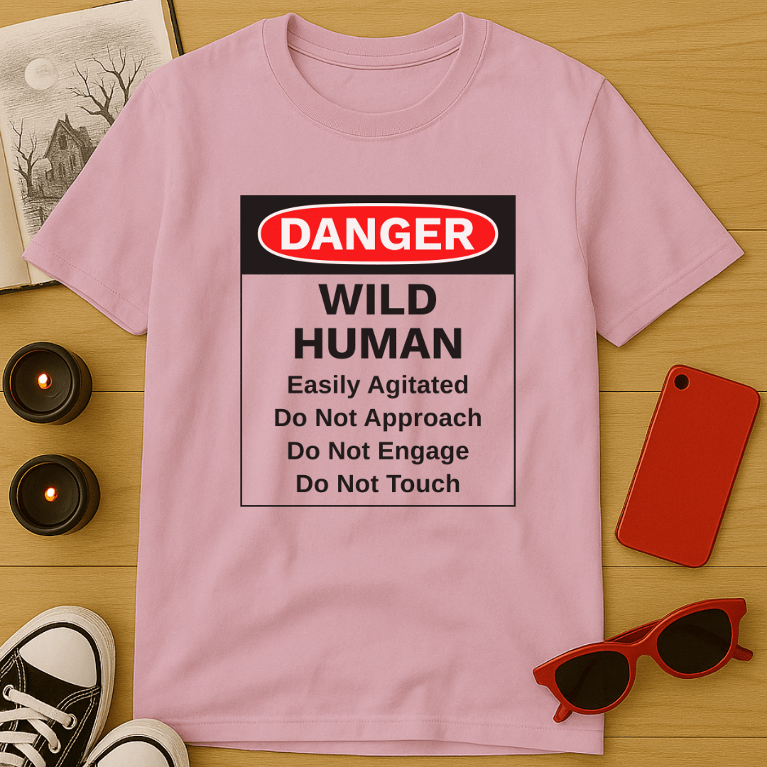 Danger: Wild Human T-Shirt
