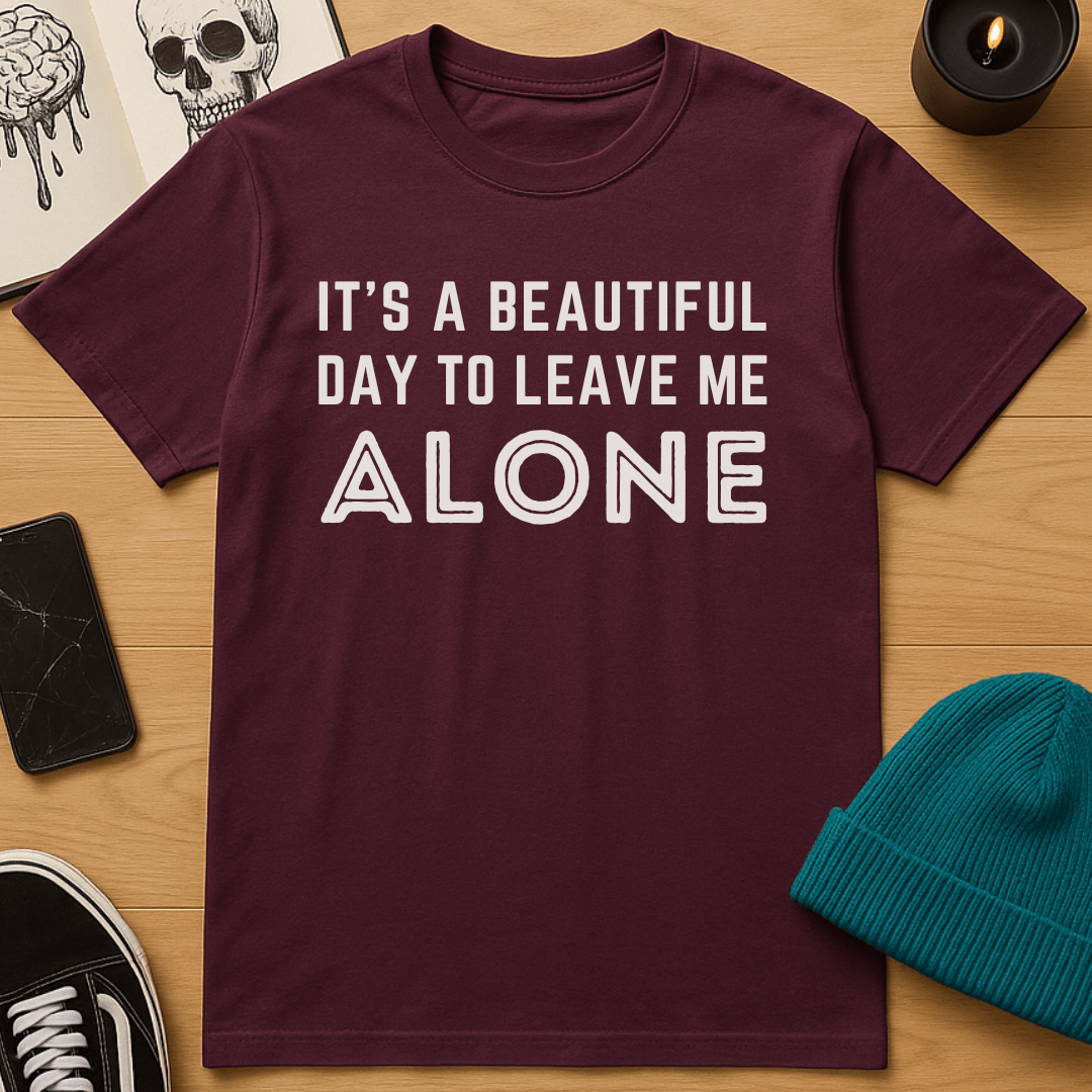Leave Me Alone T-Shirt