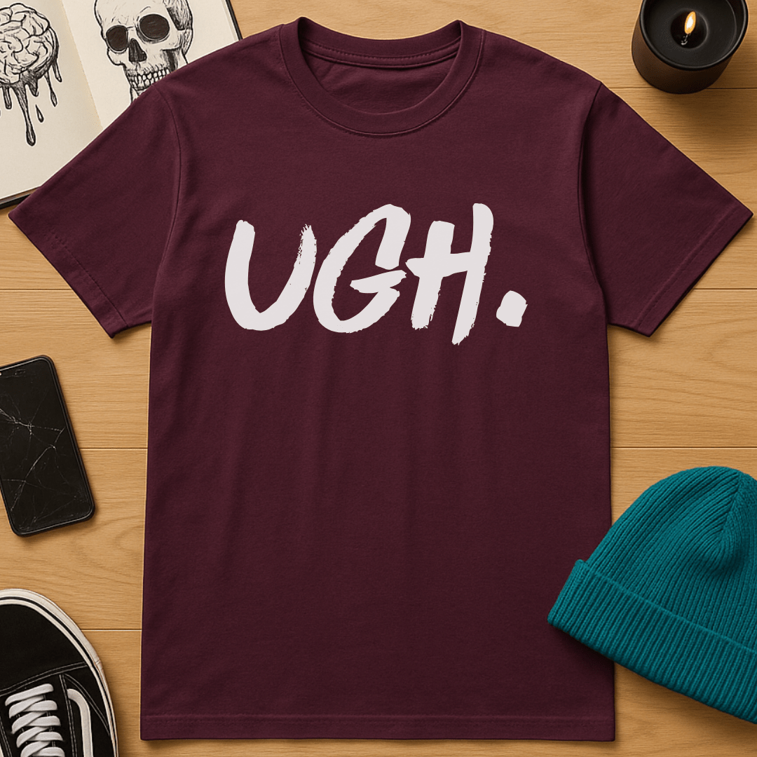 Ugh T-Shirt