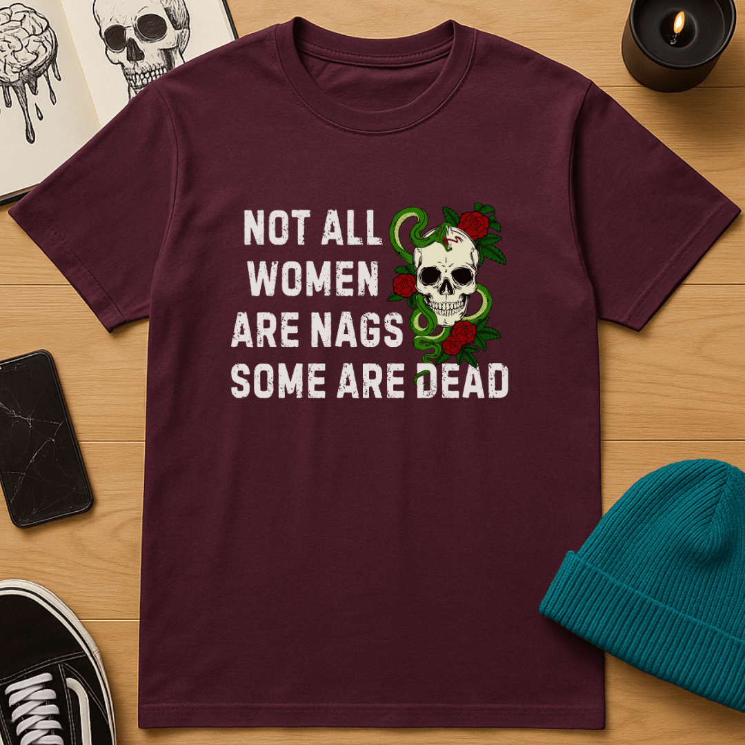 Not All Women Are Nags T-Shirt