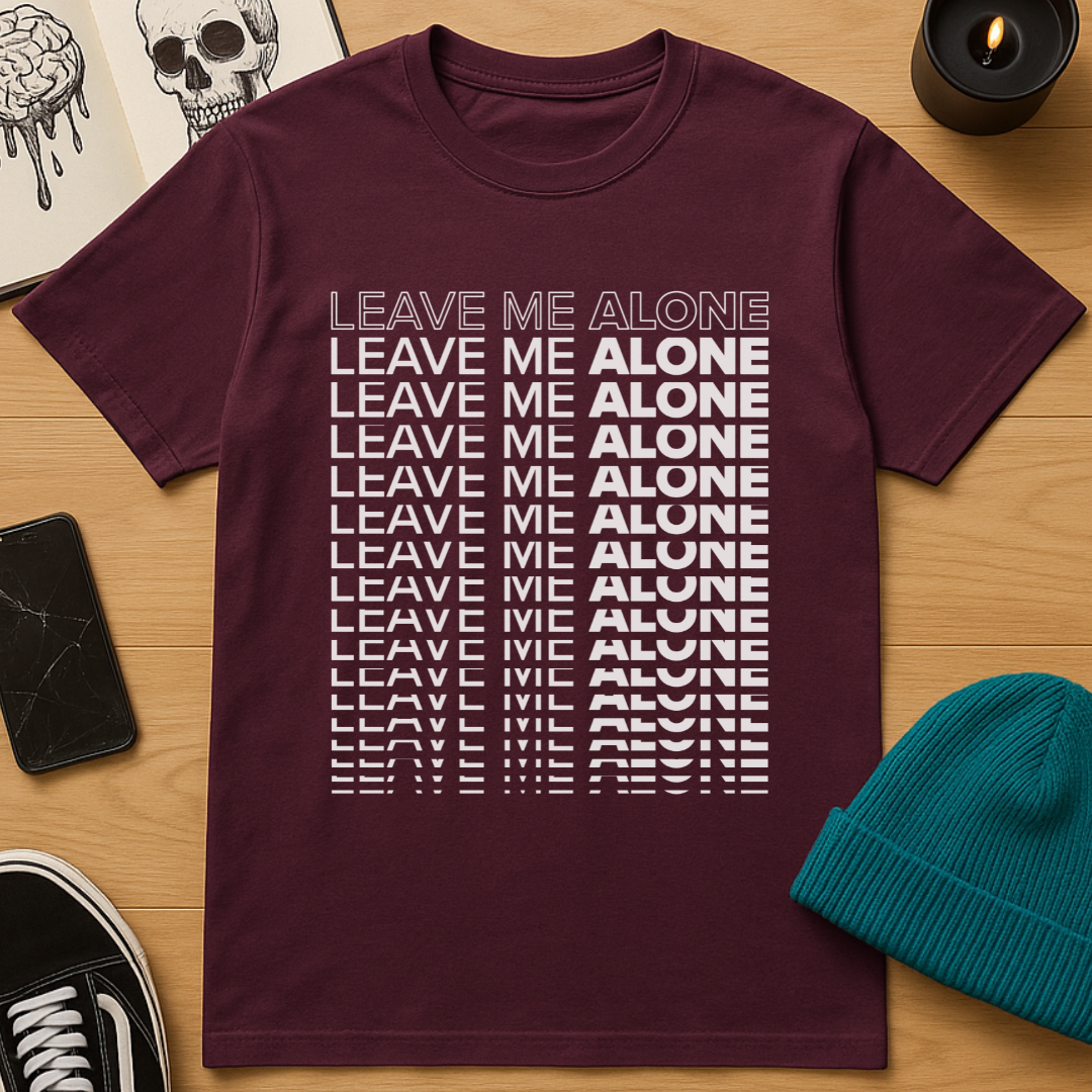 Leave Me Alone Stacked T-Shirt