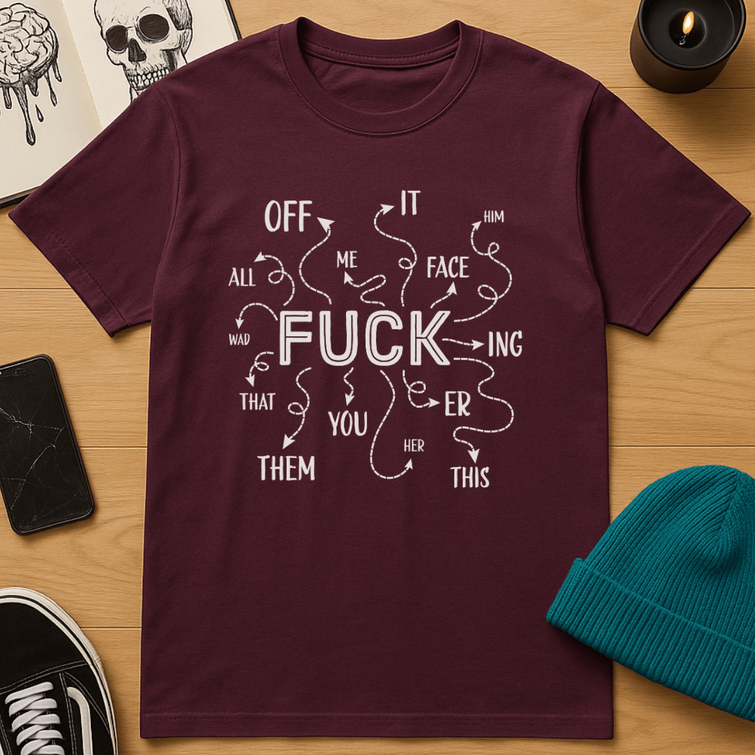 Fuck... T-Shirt