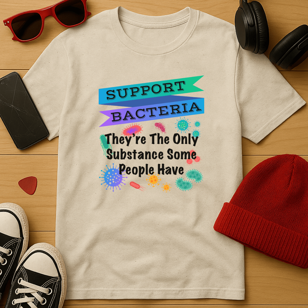 Support Bacteria T-Shirt