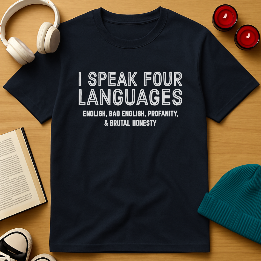 Four Languages: Unfiltered T-Shirt
