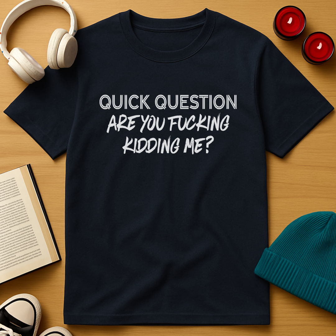 Quick Question T-Shirt