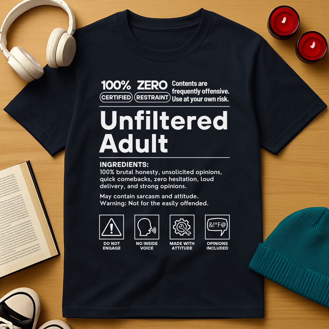 Unfiltered Adult T-Shirt