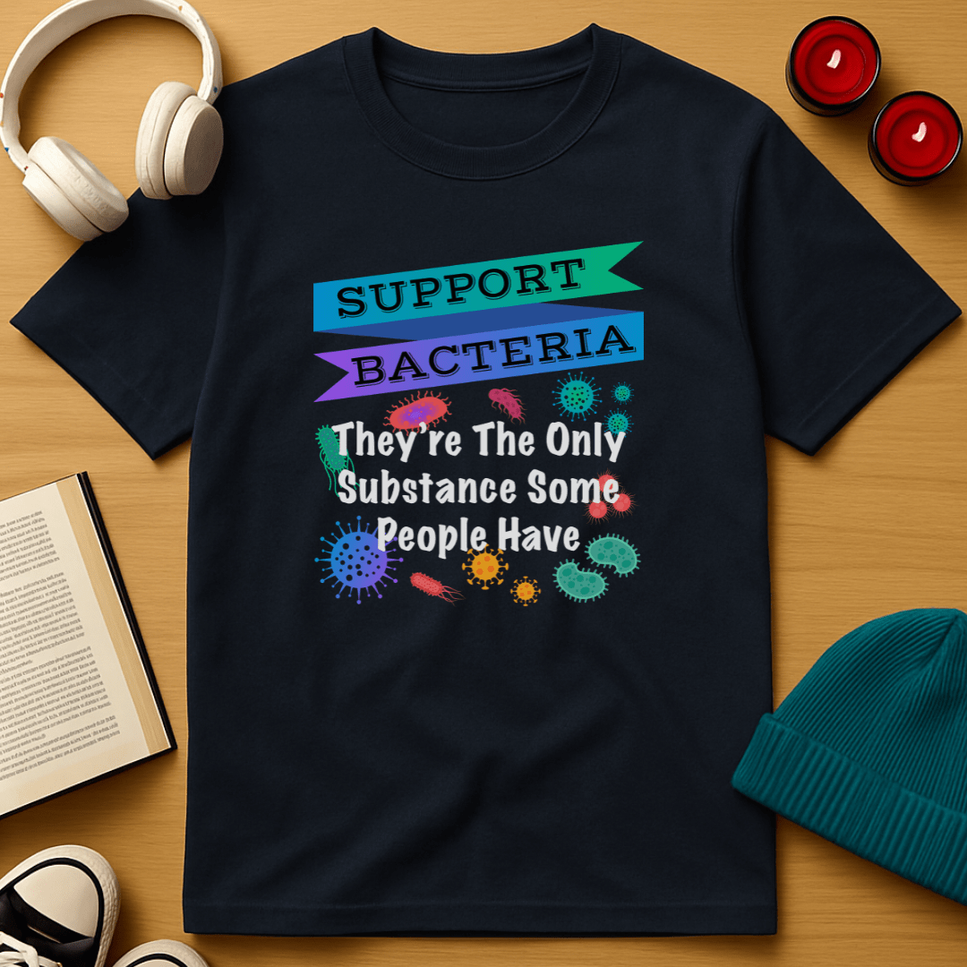 Support Bacteria T-Shirt