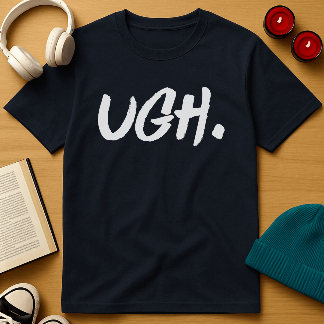 Ugh T-Shirt
